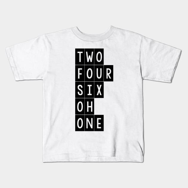 Two Four Six Oh One Kids T-Shirt by byebyesally